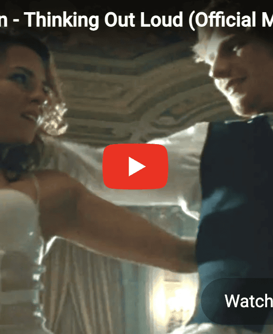 Ed Sheeran – Thinking Out Loud [Official Video]